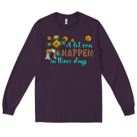 Plum a lot can happen in three days Long Sleeve Tee - Zillion Design Studio