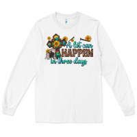 White a lot can happen in three days Long Sleeve Tee - Zillion Design Studio