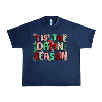 Navy 'tis the damn season Urban Heavy Tee - MaliasSmallBusiness