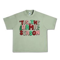 Oil Green 'tis the damn season Urban Heavy Tee - MaliasSmallBusiness