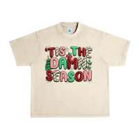 Sandshell 'tis the damn season Urban Heavy Tee - MaliasSmallBusiness