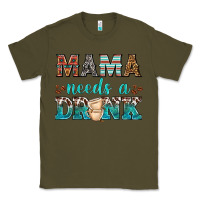 Army Green mama needs a drink Classic Tee - texasbilliewilder