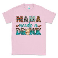 Bubblegum Pink mama needs a drink Classic Tee - texasbilliewilder