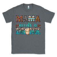 Charcoal Heather mama needs a drink Classic Tee - texasbilliewilder