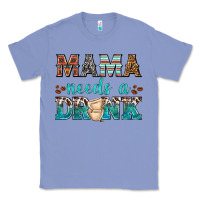 Mama Needs A Drink Classic Tee | Teevron
