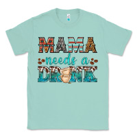 Seafoam mama needs a drink Classic Tee - texasbilliewilder