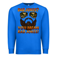 True Royal dad jokes you mean rad jokes Premium Sweatshirt - Artiststas