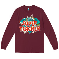Burgundy super teacher Long Sleeve Tee - texasbilliewilder