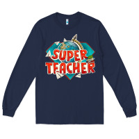 Navy super teacher Long Sleeve Tee - texasbilliewilder