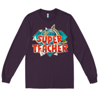 Plum super teacher Long Sleeve Tee - texasbilliewilder
