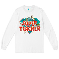 White super teacher Long Sleeve Tee - texasbilliewilder