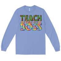 Colony Blue teach like a boss Long Sleeve Tee - texasbilliewilder