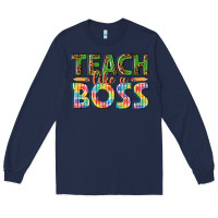 Navy teach like a boss Long Sleeve Tee - texasbilliewilder