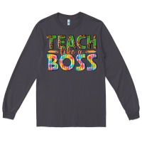 Smoke teach like a boss Long Sleeve Tee - texasbilliewilder
