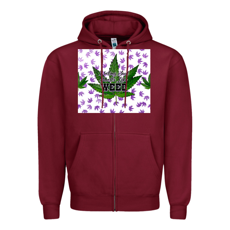 I Bet My Soul Smells Like Weed Zipper Hoodie by CTS Tumbler Store | Teevron