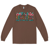 Chestnut it s a beautiful day to leave me alone Long Sleeve Tee - Zillion Design Studio