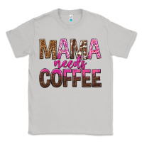 Moon Dust mama needs coffee tbw Classic Tee - texasbilliewilder