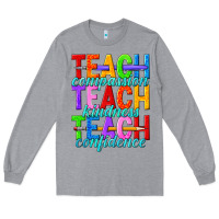 Heather Grey teach compassion teach kindness teach confidence Long Sleeve Tee - texasbilliewilder