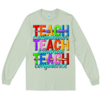 Matcha teach compassion teach kindness teach confidence Long Sleeve Tee - texasbilliewilder