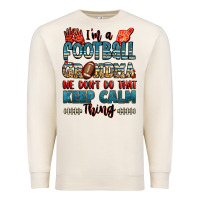 Sandshell i'm a american football grandma we don't do that k Premium Sweatshirt - Jasminsmagicworld