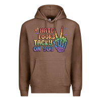 Chestnut hate looks tacky on you pride Premium Hoodie - MaliasSmallBusiness
