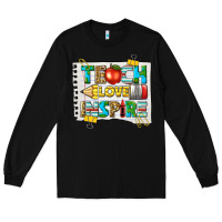 Black teach love inspire Long Sleeve Tee - texasbilliewilder