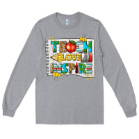 Heather Grey teach love inspire Long Sleeve Tee - texasbilliewilder