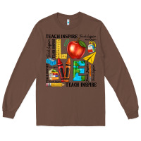 Chestnut teach love inspire teacher Long Sleeve Tee - texasbilliewilder