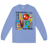 Colony Blue teach love inspire teacher Long Sleeve Tee - texasbilliewilder