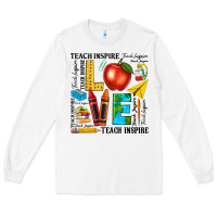 White teach love inspire teacher Long Sleeve Tee - texasbilliewilder