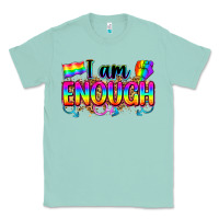 Seafoam i am enough Classic Tee - Zillion Design Studio