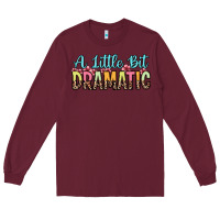 Burgundy a little bit dramatic Long Sleeve Tee - Zillion Design Studio