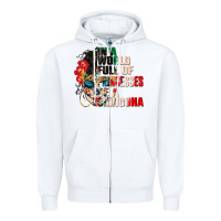 White in a world full of princesses be a chingona Zipper Hoodie - CTS Tumbler Store