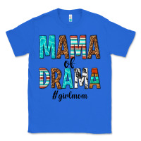True Royal mama of drama girl mom Classic Tee - texasbilliewilder