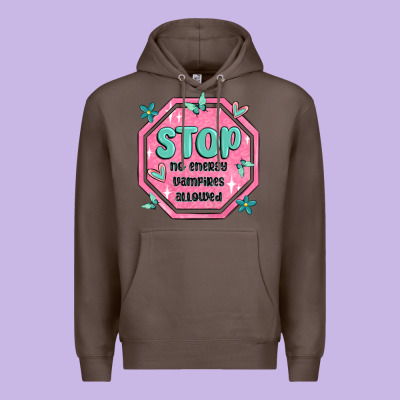 Stop No Energy Vampires Allowed Premium Hoodie Designed By Maliassmallbusiness