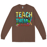 Chestnut teach them to be kind Long Sleeve Tee - texasbilliewilder