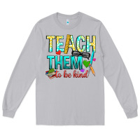 Moon Dust teach them to be kind Long Sleeve Tee - texasbilliewilder