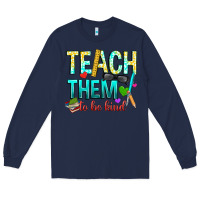Navy teach them to be kind Long Sleeve Tee - texasbilliewilder