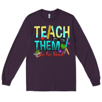 Plum teach them to be kind Long Sleeve Tee - texasbilliewilder