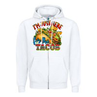 White im just here for the tacos Zipper Hoodie - CTS Tumbler Store