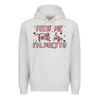 Dove Grey feed me and tell me im pretty Premium Hoodie - MaliasSmallBusiness