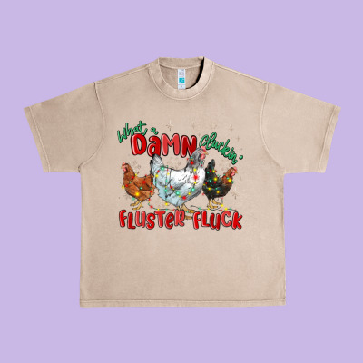 Urban Heavy Tee what a damn cluckin' fluster fluck chickens christ