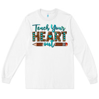 White teach your heart out Long Sleeve Tee - texasbilliewilder
