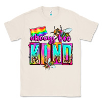 Natural always bee kind Classic Tee - Zillion Design Studio