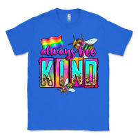 True Royal always bee kind Classic Tee - Zillion Design Studio