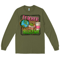 Army Green teacher assistant Long Sleeve Tee - texasbilliewilder