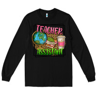 Black teacher assistant Long Sleeve Tee - texasbilliewilder