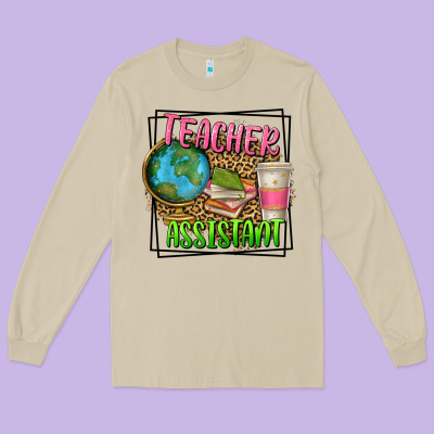 Teacher Assistant Long Sleeve Tee Designed By Texasbilliewilder