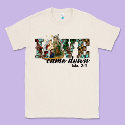 Love Came Down Holy Family Classic Tee Designed By Ranaportraitstore