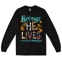 Black because he lives i can face tomorrow Long Sleeve Tee - Zillion Design Studio